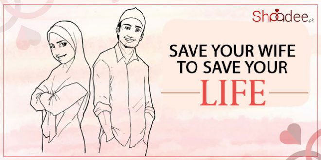 Save Your Wife to Save Your Life, Marriage in Pakistan