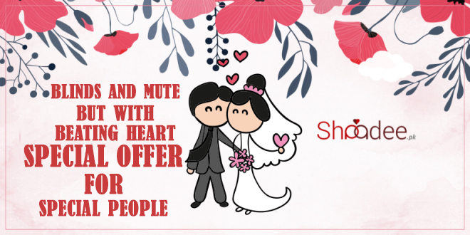 Blind And Mute But With Beating Heart; Special Offer For Special People, Blind Matrimony, Deaf Matrimony